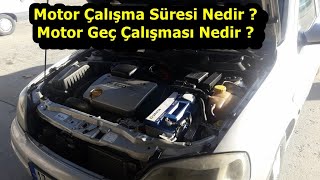 Araba Sabah Geç Çalişiyor ? Geç Çalişma Nedi̇r ? Motor Çalişma Süresi̇ Nedi̇r ? Opel Astra G