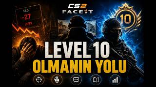 FACEIT 10 Level Olmanın Gerçek Sırları - CS2
