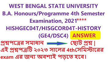 wbsu BA  Honours \ Programme 4th Semester 2021 Examination HISTORY saq answer