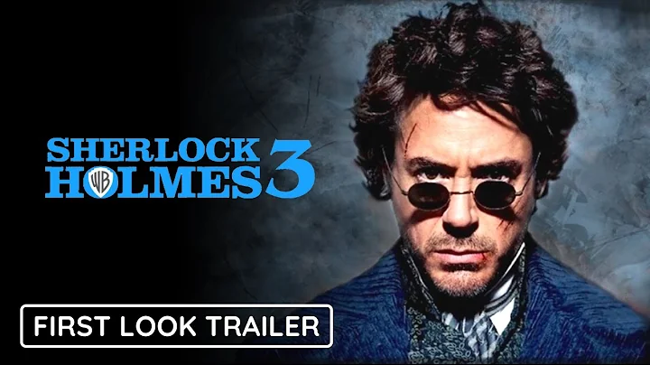 SHERLOCK HOLMES 3 - Teaser Trailer | Robert Downey...