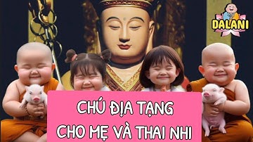 CHÚ ĐỊA TẠNG / Cho mẹ và thai nhi bình an, khỏe mạnh, mai mắn, phước lành.