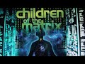 Children of the matrix writtenedit by  king rand the froztbyte god of criminal law