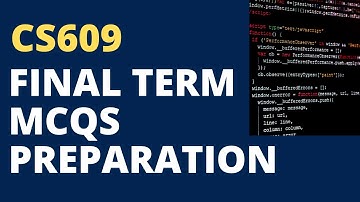 CS609 FINAL TERM PREPARATION SOLVED MCQS