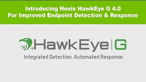 Announcing Hexis HawkEye G 4.0 Product Release