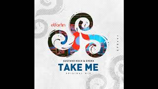 Evoxx, Gustavo Koch - Take Me (Original Mix) Resimi