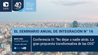 Conferencia III: “No dejar a nadie atrás. La gran propuesta transformativa de las ODS”