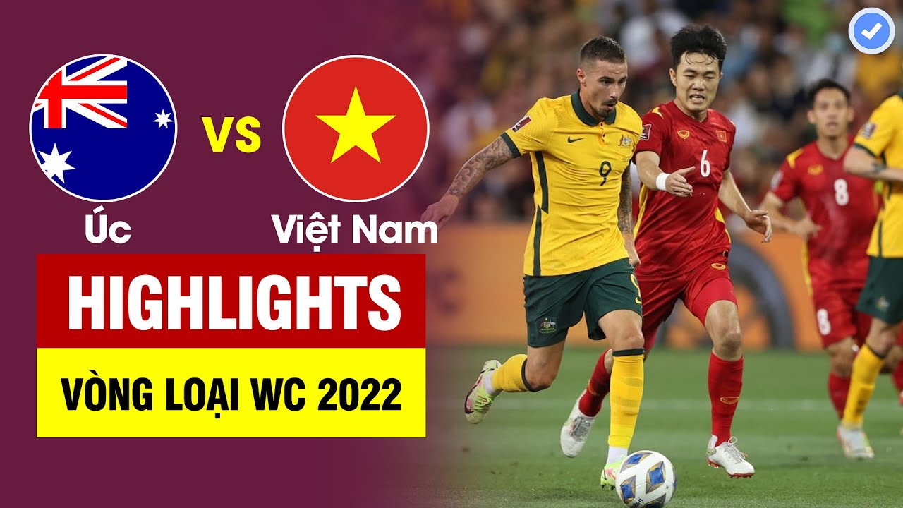 Highlights Úc vs Việt Nam | Cột dọc cứu Úc khỏi bàn thua của Công Phượng – Úc quá đẳng cấp