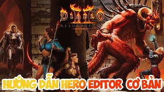 Hướng dẫn Hero Editor cơ bản | Chỉnh sửa nhân vật Offline Diablo2 Resurrected