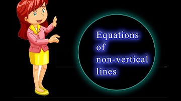 Calculus-Equations of non-vertical lines