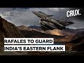 Indian Air Force Deploys Rafale Fighter Jets On Eastern Front To Counter Aggressive China