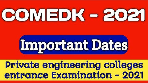 COMEDK exam details|Important dates|COMEDK 2021|Engineering entrace examination 2021|Private college