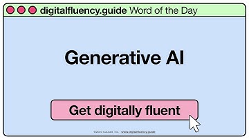 Generative AI | digitalfluency.guide Word of the Day