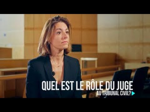 Quel est le role du juge au Tribunal civil ?