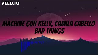 Machine Gun Kelly Camila Cabello  Bad Things s