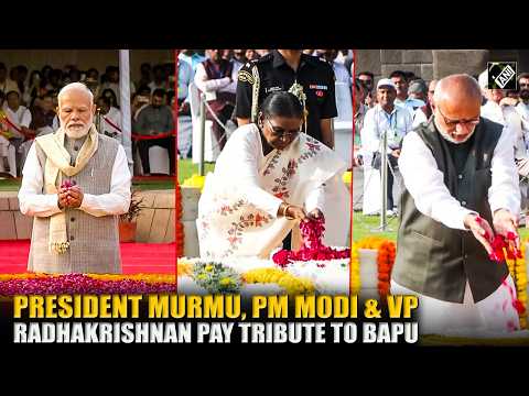President Murmu, PM Modi and VP Radhakrishnan pay tribute to Mahatma Gandhi at Rajghat