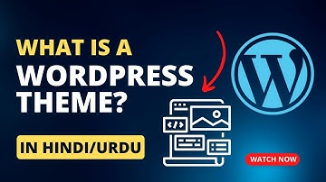 What is a WordPress Theme? | WordPress Tutorial for Beginners [Hindi/Urdu] 🔥🔥🔥