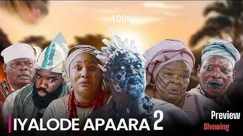 IYALODE APAARA part 2 - [2025] Yoruba movie | preview showing