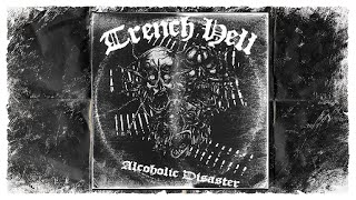 Trench Hell - Alcoholic Disaster [Full Demo]