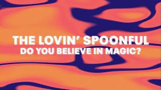 The Lovin' Spoonful - Do You Believe In Magic? (Official Audio)
