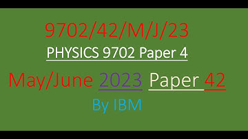 CAIE Physics 9702 May/June 2023 Paper 42