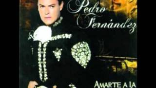 Amarte a la antigua- Pedro fernandez