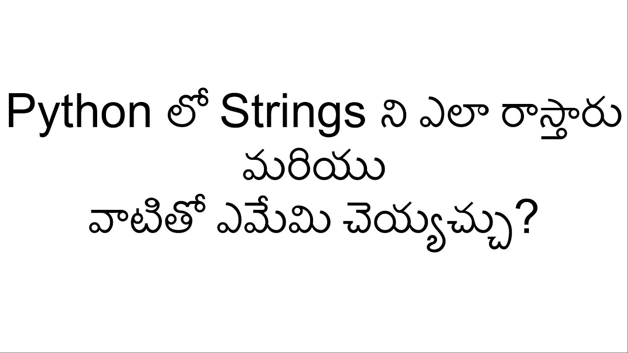 6 Python Tutorial in Telugu Strings YouTube