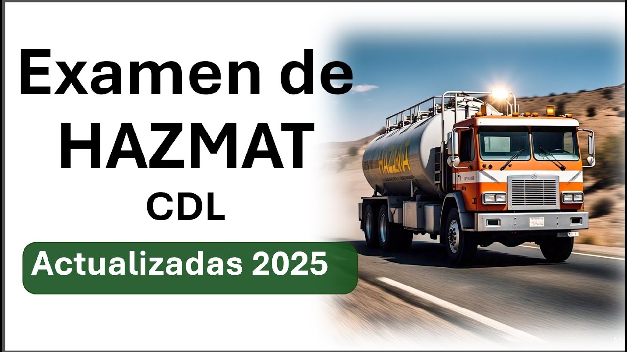 Examen de HAZMAT en Español – Preguntas y Respuestas 2025 | Endoso de Materiales Peligrosos CDL