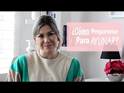 Video: Cómo Prepararse Para El Ayuno