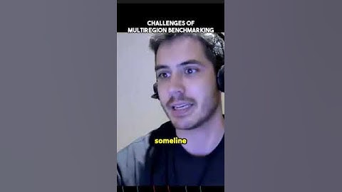 Challenges of multiregion benchmarking