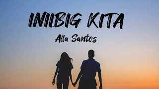 Video thumbnail of "INIIBIG KITA ||ROEL CORTEZ //female version of AILA SANTOS😍😍😍best versions #ailasantos #bestversion"