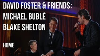 Video thumbnail of "David Foster & Friends: Michael Bublé & Blake Shelton - Home | subtitulada"