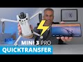 Fonction quicktransfer sur le dji mini 3 pro