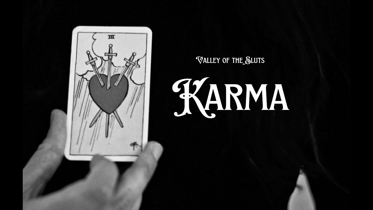 VALLEY OF THE SLUTS - KARMA (MUSIC VIDEO)