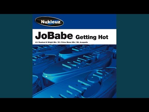 JoBabe — Getting Hot (Rowland & Wright Remix)