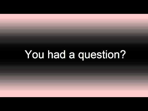 you had a question?