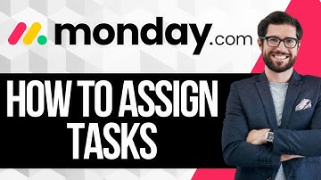 How to Assign Tasks on Monday.com