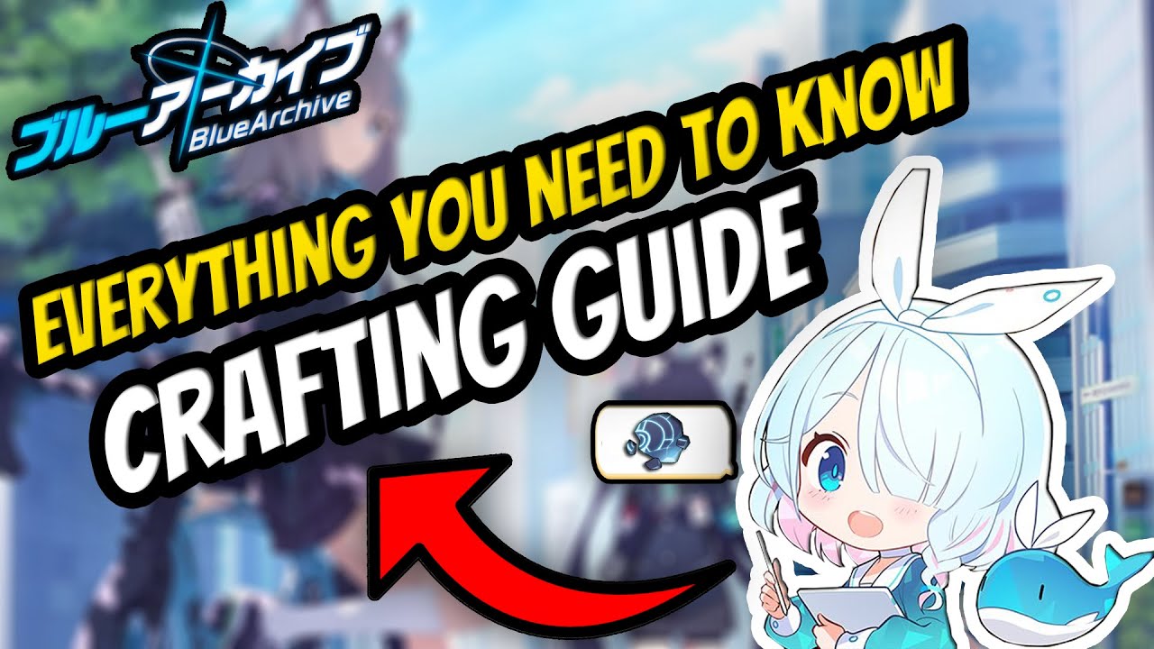 Blue Archive crafting guide – Blue Archive crafting priority, materials,  nodes, and more