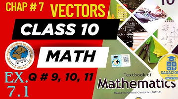 Class 10 Maths Chapter 7 Ex 7.1 Q9, 10, 11 | Vectors in Plane Solved | FBISE New Syllabus