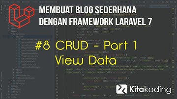 Membuat Blog Sederhana dengan Framework Laravel 7 #9 CRUD - Part 1 View Data