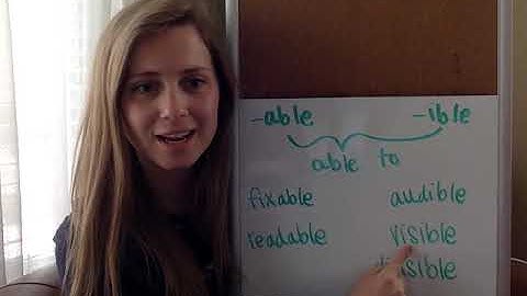 Suffixes:   -able and  -ible