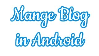 How To Manage Your Blog From Your Android Mobile screenshot 5