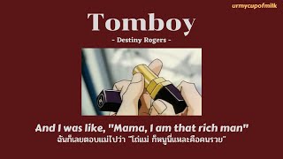 [THAISUB/LYRICS] Tomboy - Destiny Rogers แปลไทย