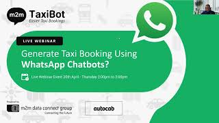 [Webinar] Generate Taxi Bookings Using WhatsApp Chatbots | M2M TaxiBot screenshot 3