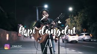 Download Lagu FAHMI SHAHAB - KOPI DANGDUT cover by andi 33 Download Lagu FAHMI SHAHAB - KOPI DANGDUT cover by andi 33
