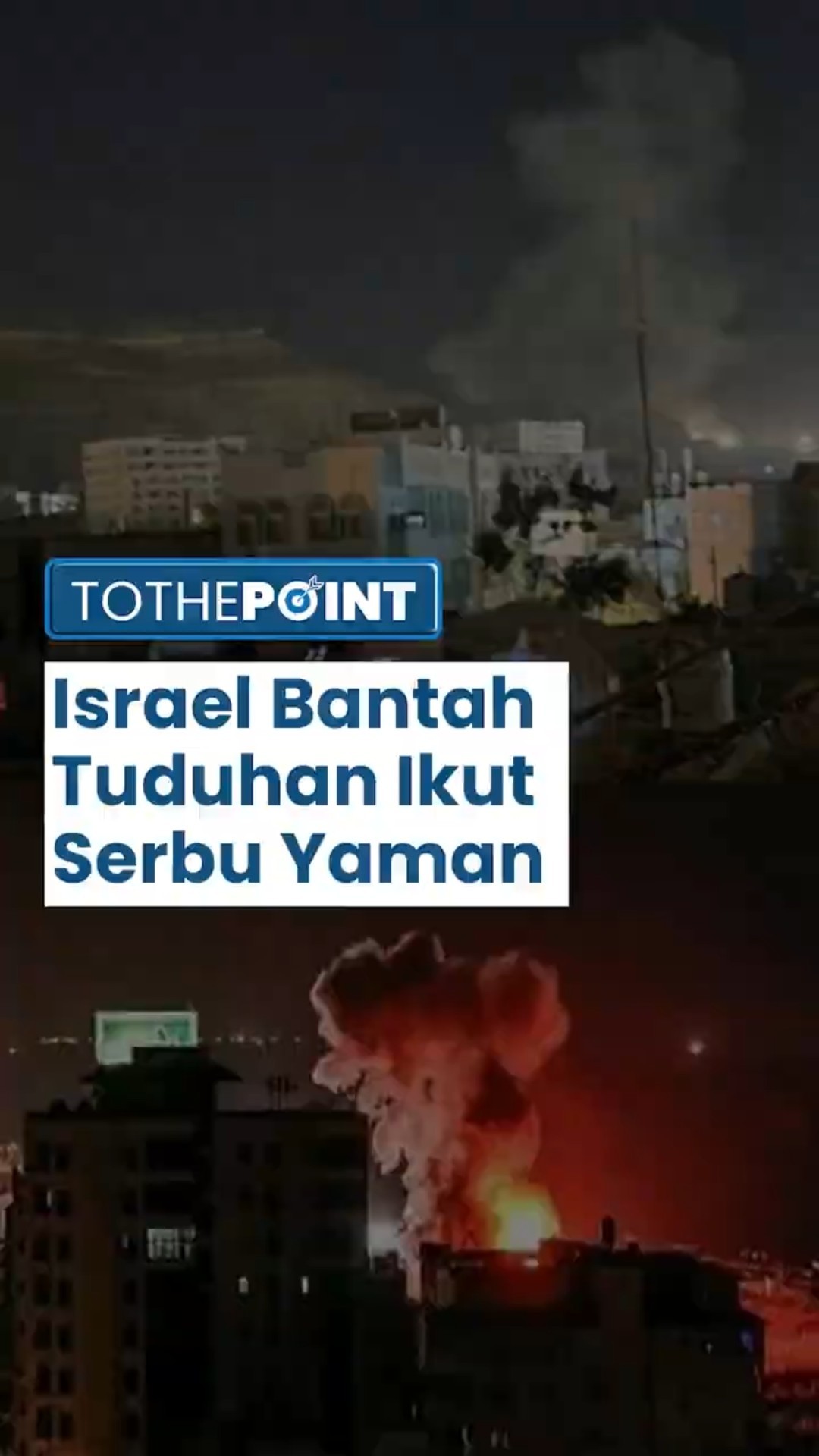 Israel Menolak Tuduhan Keterlibatannya dalam Serangan Amerika-Inggris ke Ibu Kota Yaman di Sanaa