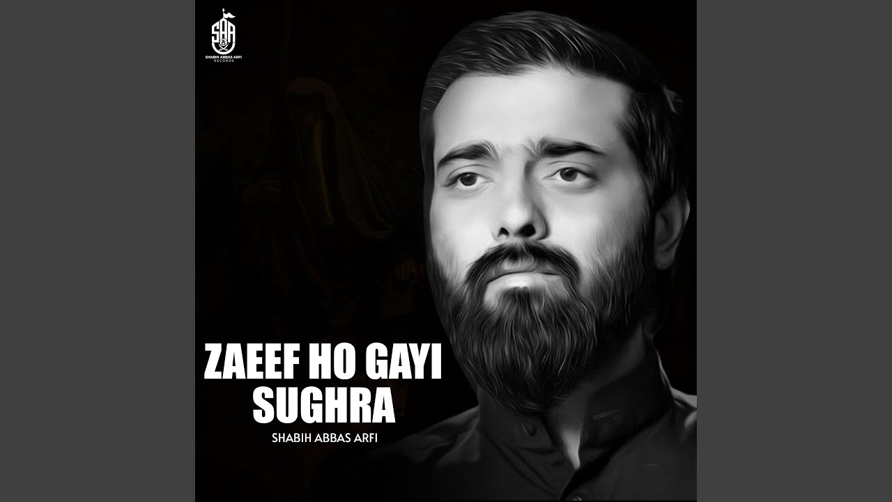 Zaeef Ho Gayi Sughra