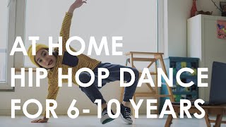 Hip Hop Dance for 610 Years | At Home Dance for Kids