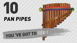 Pan Pipes, Top 10 Collection // New & Popular 2017