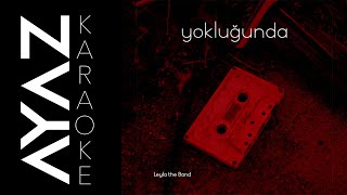 Leyla The Band - Yokluğunda | Akustik Karaoke Resimi