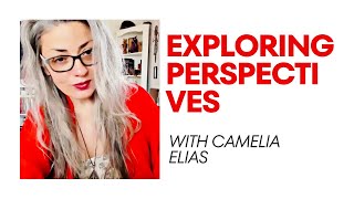 Exploring Perspectives with Camelia Elias.